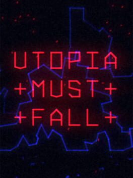 Utopia Must Fall