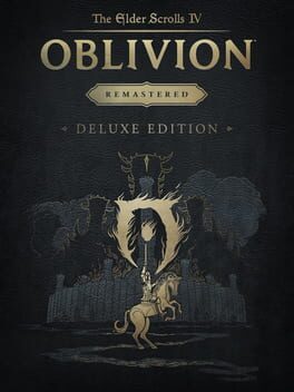 The Elder Scrolls IV: Oblivion Remastered - Deluxe Edition